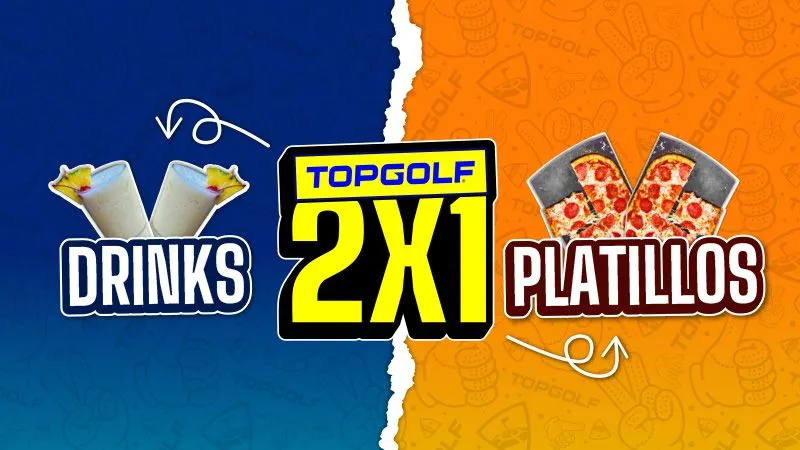 2X1 EN LOS FAVS DE TOPGOLF